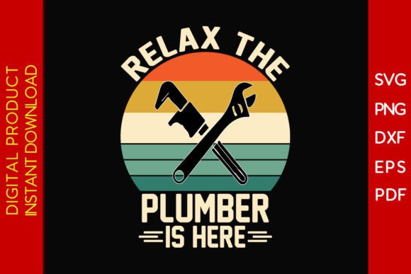 Retro Vintage Relax The Plumber Is Here